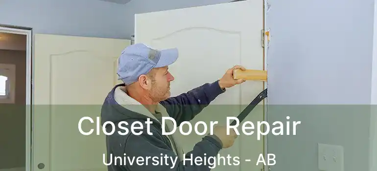  Closet Door Repair University Heights - AB