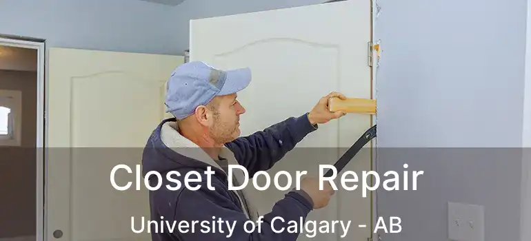  Closet Door Repair University of Calgary - AB
