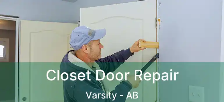  Closet Door Repair Varsity - AB