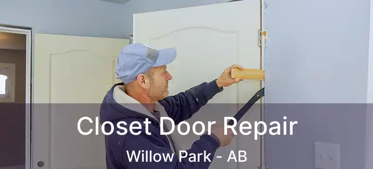  Closet Door Repair Willow Park - AB