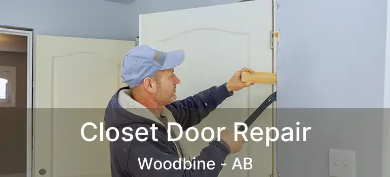  Closet Door Repair Woodbine - AB