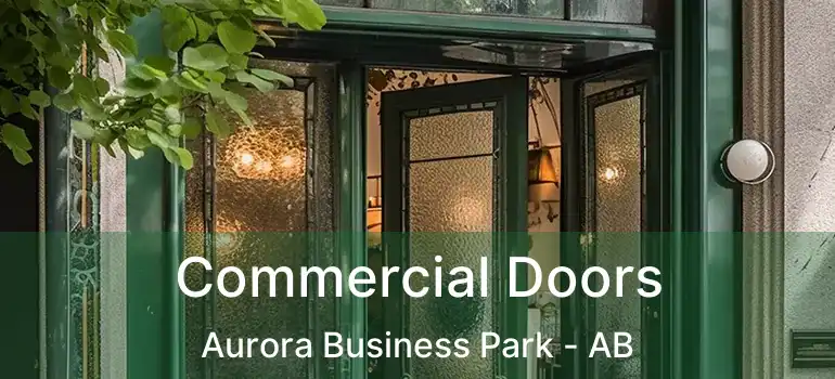  Commercial Doors Aurora Business Park - AB