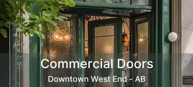  Commercial Doors Downtown West End - AB