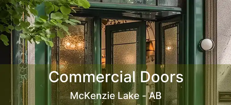  Commercial Doors McKenzie Lake - AB