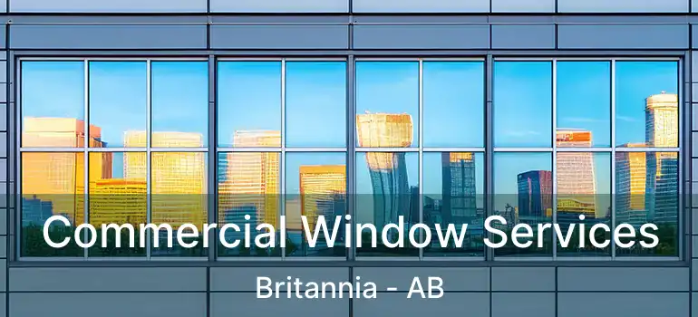 Commercial Window Services Britannia - AB
