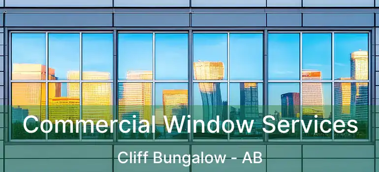  Commercial Window Services Cliff Bungalow - AB