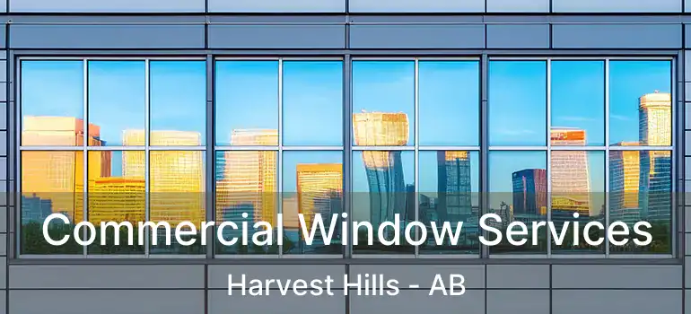  Commercial Window Services Harvest Hills - AB