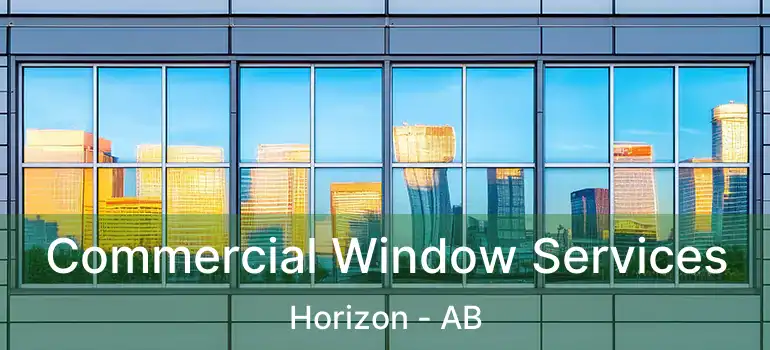  Commercial Window Services Horizon - AB