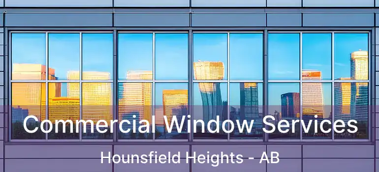  Commercial Window Services Hounsfield Heights - AB