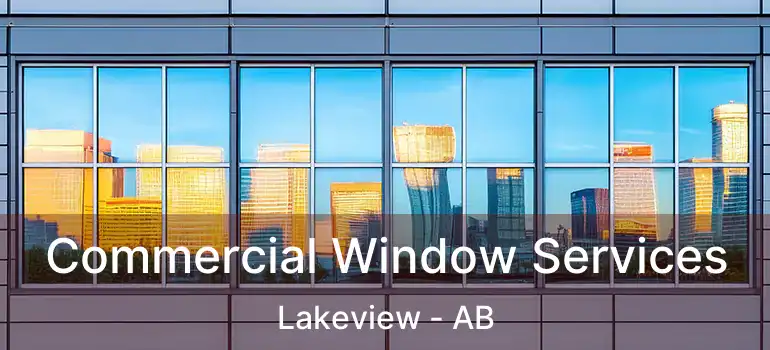  Commercial Window Services Lakeview - AB
