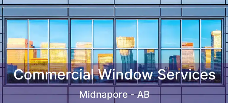  Commercial Window Services Midnapore - AB