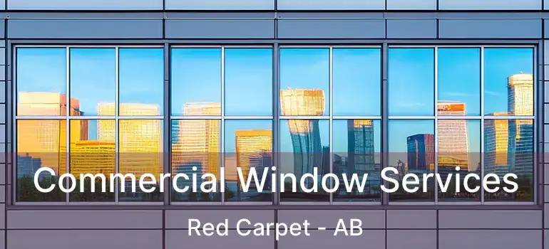  Commercial Window Services Red Carpet - AB