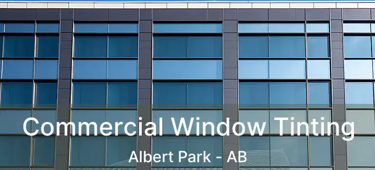  Commercial Window Tinting Albert Park - AB