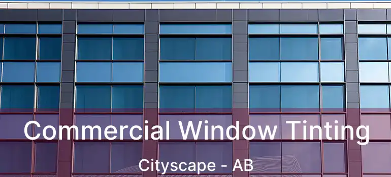  Commercial Window Tinting Cityscape - AB