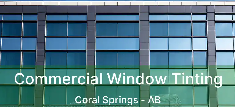  Commercial Window Tinting Coral Springs - AB