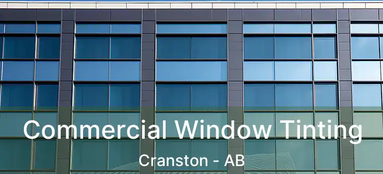  Commercial Window Tinting Cranston - AB