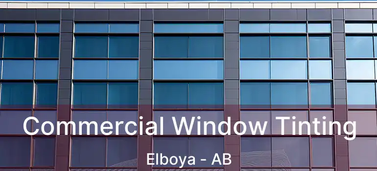  Commercial Window Tinting Elboya - AB
