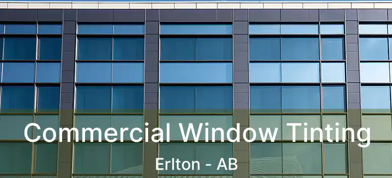  Commercial Window Tinting Erlton - AB