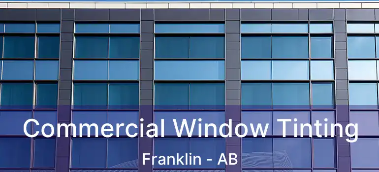  Commercial Window Tinting Franklin - AB
