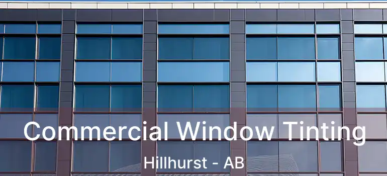 Commercial Window Tinting Hillhurst - AB