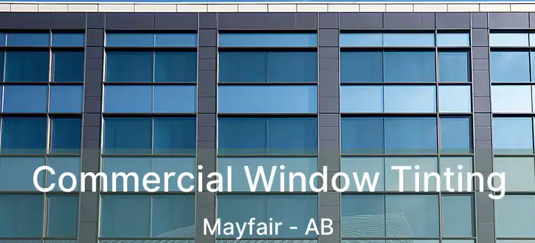  Commercial Window Tinting Mayfair - AB