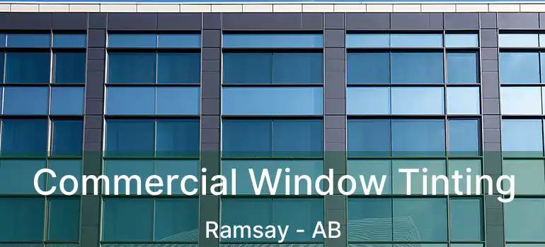  Commercial Window Tinting Ramsay - AB