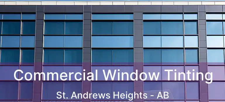  Commercial Window Tinting St. Andrews Heights - AB