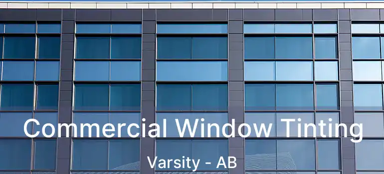  Commercial Window Tinting Varsity - AB