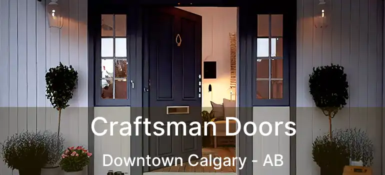  Craftsman Doors Downtown Calgary - AB