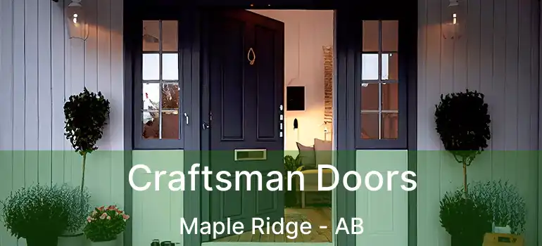  Craftsman Doors Maple Ridge - AB