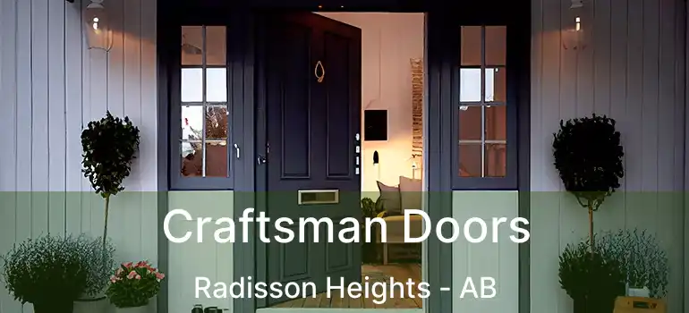  Craftsman Doors Radisson Heights - AB