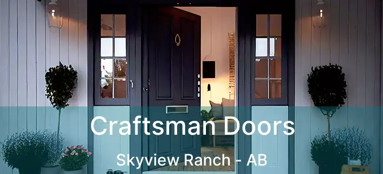  Craftsman Doors Skyview Ranch - AB