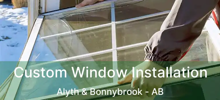  Custom Window Installation Alyth & Bonnybrook - AB
