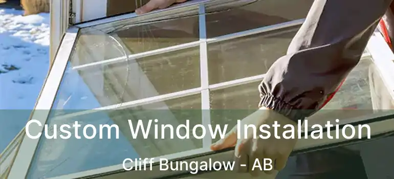  Custom Window Installation Cliff Bungalow - AB