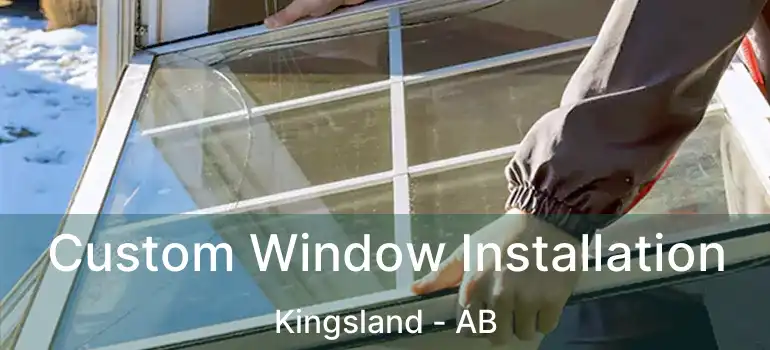  Custom Window Installation Kingsland - AB