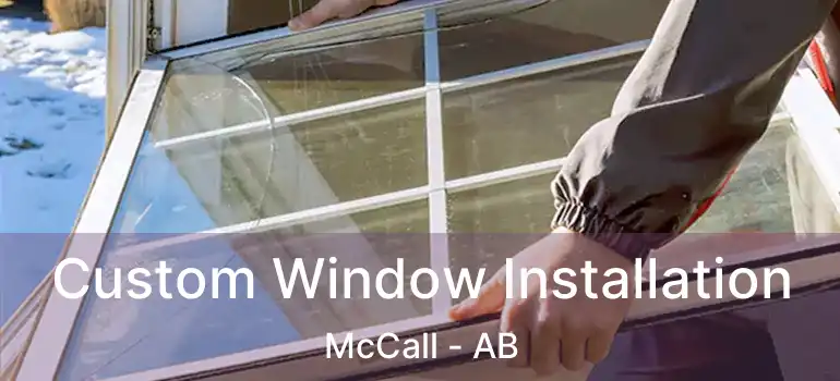  Custom Window Installation McCall - AB