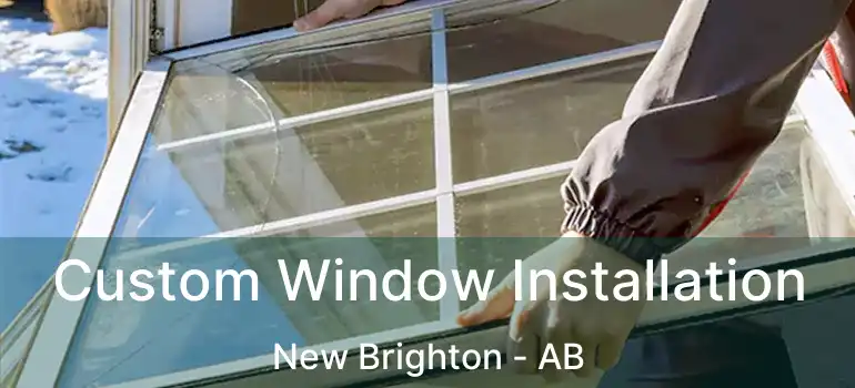  Custom Window Installation New Brighton - AB