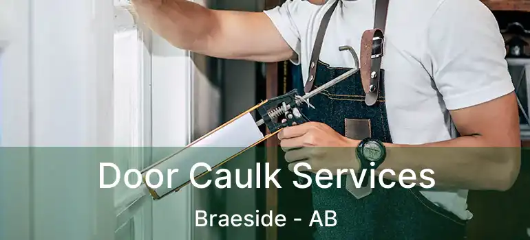  Door Caulk Services Braeside - AB