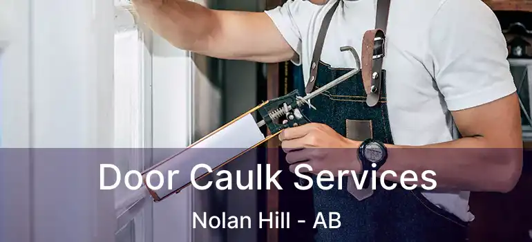  Door Caulk Services Nolan Hill - AB
