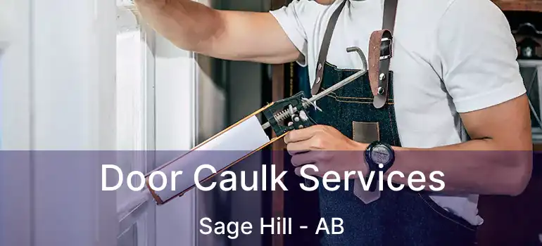  Door Caulk Services Sage Hill - AB