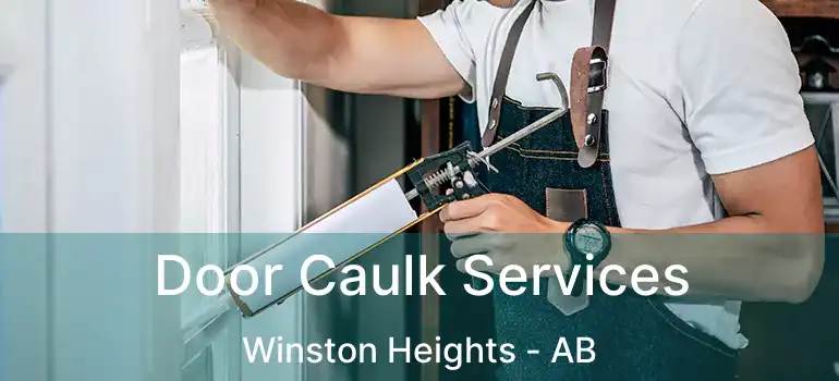  Door Caulk Services Winston Heights - AB
