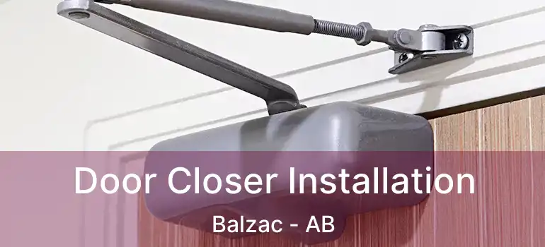 Door Closer Installation Balzac - AB