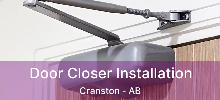  Door Closer Installation Cranston - AB