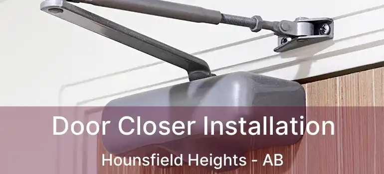  Door Closer Installation Hounsfield Heights - AB