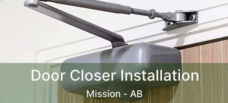  Door Closer Installation Mission - AB