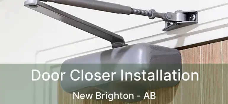  Door Closer Installation New Brighton - AB