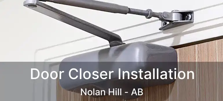  Door Closer Installation Nolan Hill - AB