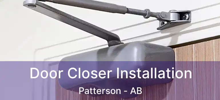  Door Closer Installation Patterson - AB