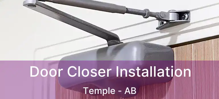  Door Closer Installation Temple - AB