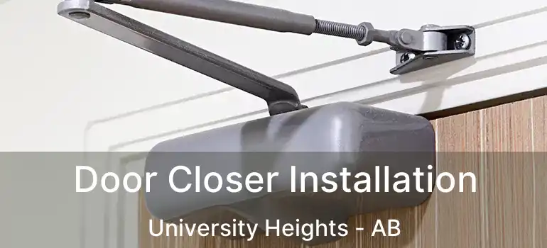  Door Closer Installation University Heights - AB